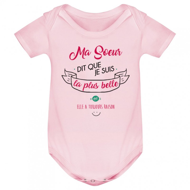 Body bébé Ma Soeur dit que je suis la plus BELLE Body bébé Ma Soeur dit que je suis la plus BELLE