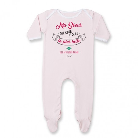 Pyjama bébé Ma Soeur dit que je suis la plus BELLE