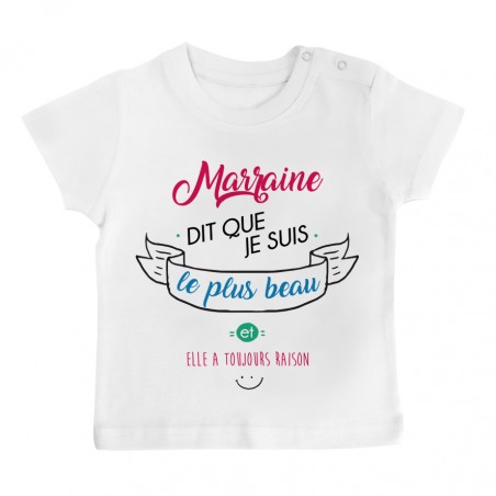 T-Shirt bébé Marraine dit que je suis le plus BEAU