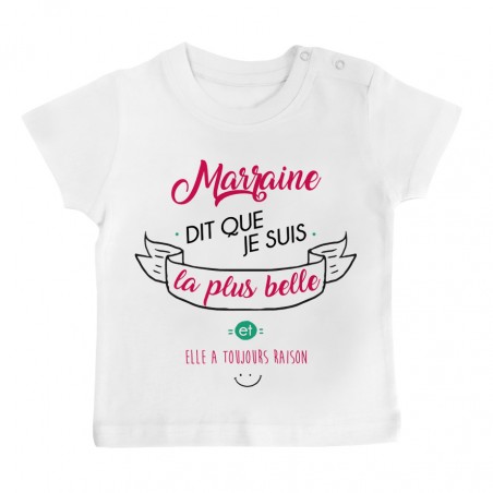 T-Shirt bébé Marraine dit que je suis la plus BELLE