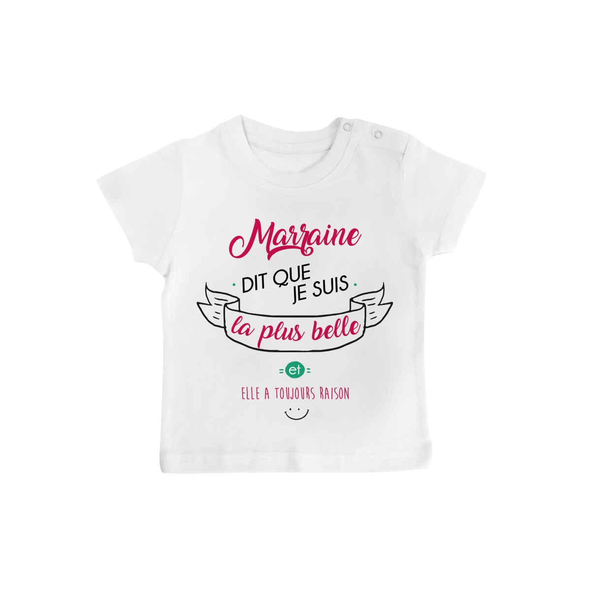 T-Shirt bébé Marraine dit que je suis la plus BELLE