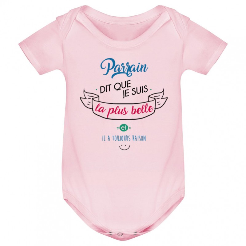 Body bébé Parrain dit que je suis la plus BELLE