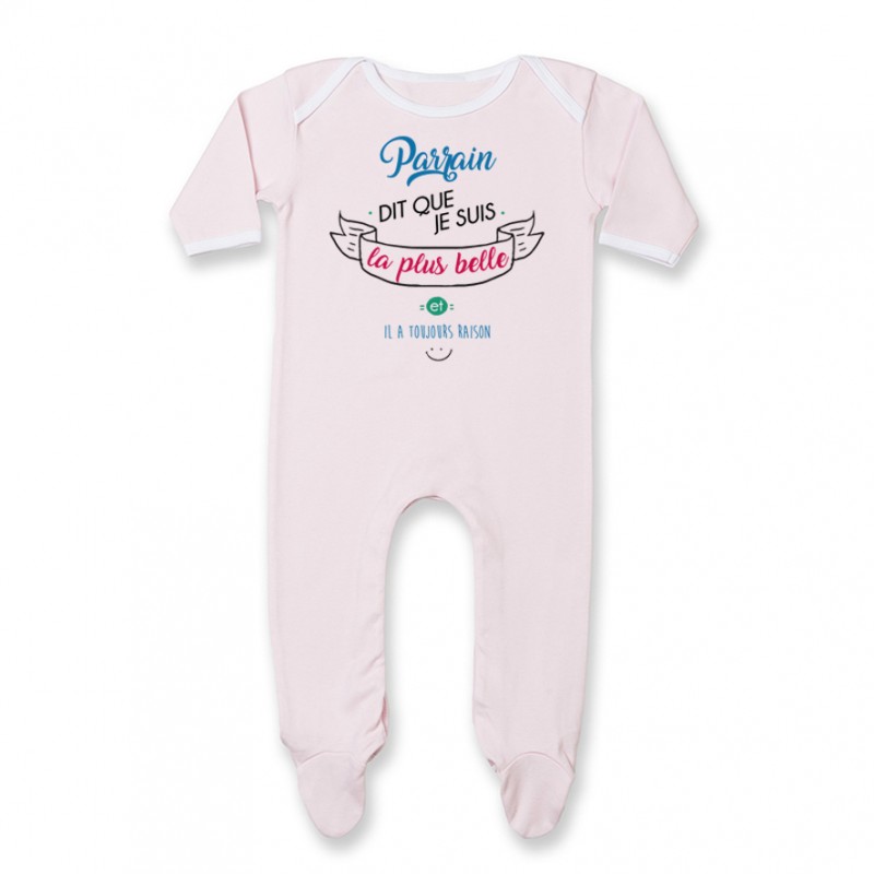 Pyjama bébé Parrain dit que je suis la plus BELLE