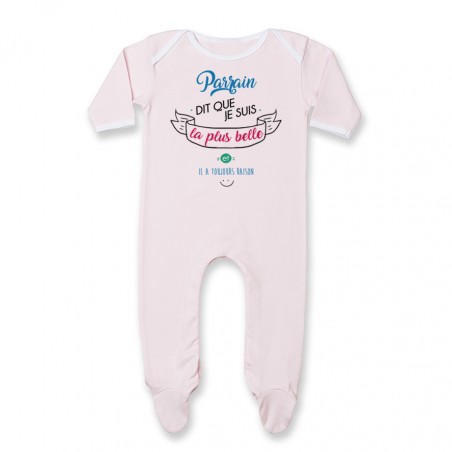 Pyjama bébé Parrain dit que je suis la plus BELLE