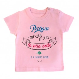 T-Shirt bébé Parrain dit que je suis la plus BELLE