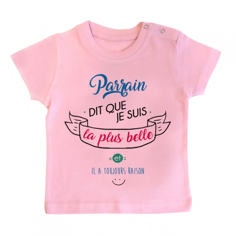 T-Shirt bébé Parrain dit que je suis la plus BELLE T-Shirt bébé Parrain dit que je suis la plus BELLE