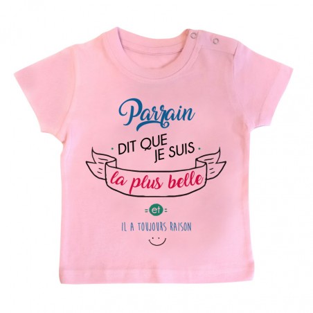 T-Shirt bébé Parrain dit que je suis la plus BELLE