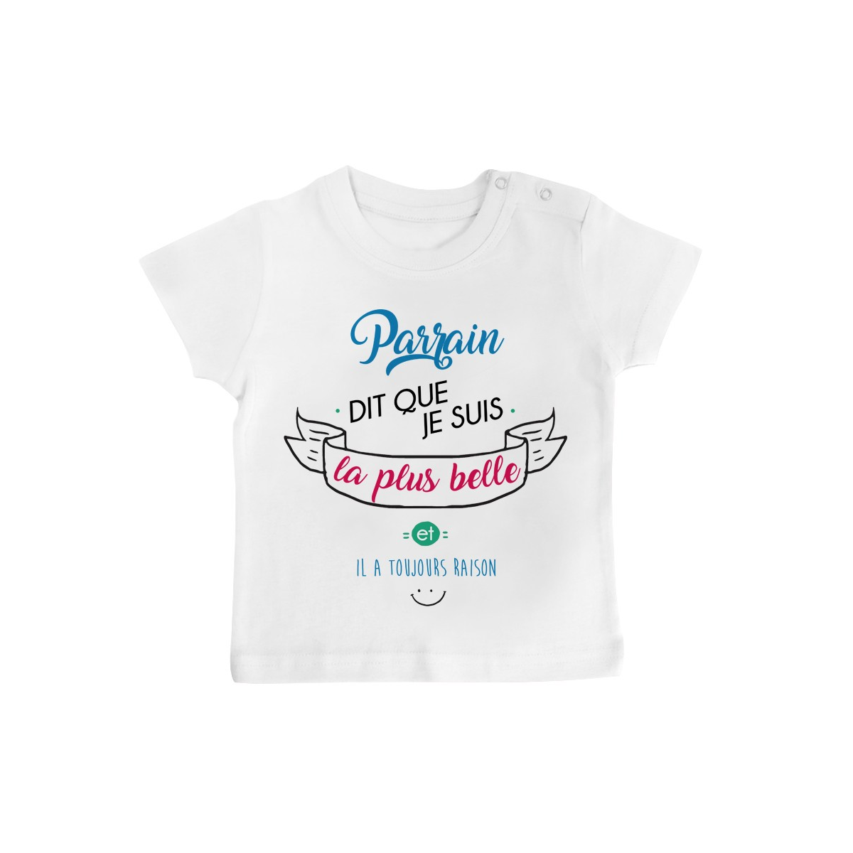 T-Shirt bébé Parrain dit que je suis la plus BELLE