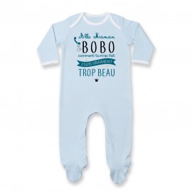 Pyjama bébé Allo maman bobo comment tu m'as fait j'suis vraiment trop beau ( version garçon )