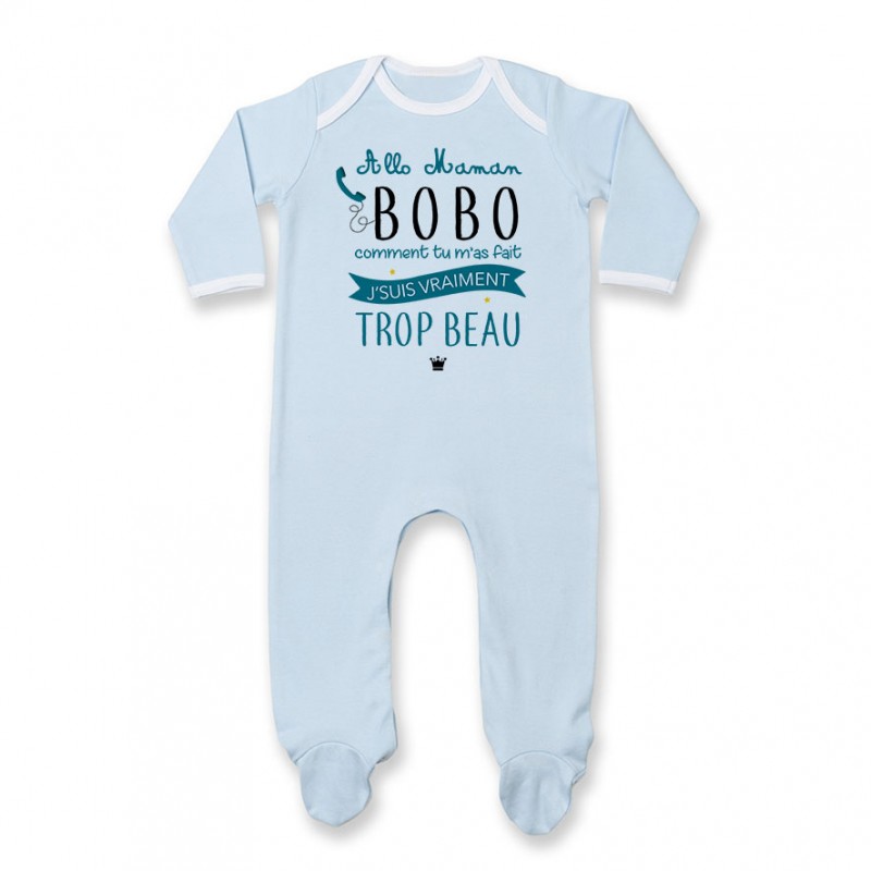 Pyjama bébé Allo maman bobo comment tu m'as fait j'suis vraiment trop beau ( version garçon ) Pyjama bébé Allo maman bobo comment tu m'as fait j'suis vraiment trop beau ( version garçon )