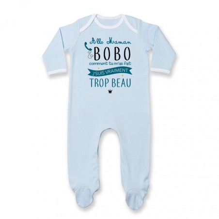 Pyjama bébé Allo maman bobo comment tu m'as fait j'suis vraiment trop beau ( version garçon )