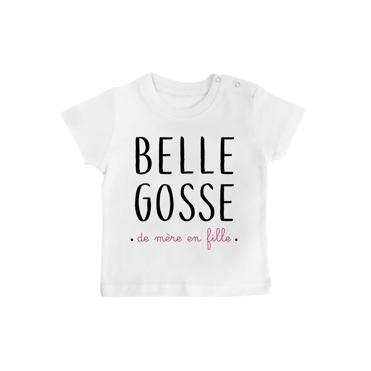 T-Shirt bébé Belle gosse de mère en fille