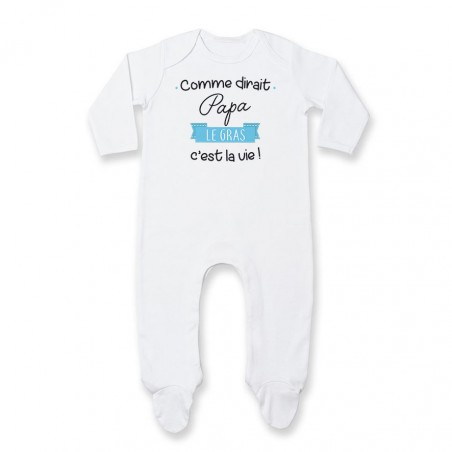 Pyjama bébé Comme dirait papa le gras c'est la vie