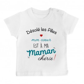 T-Shirt bébé Désolé les filles mon coeur est à ma maman