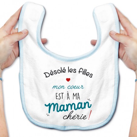 Bavoir bébé Désolé les filles mon coeur est à ma maman