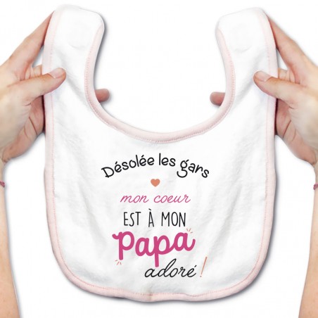 Bavoir bébé Désolée les gars mon coeur est à mon papa