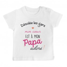 T-Shirt bébé Désolée les gars mon coeur est à mon papa