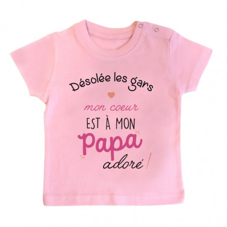 T-Shirt bébé Désolée les gars mon coeur est à mon papa