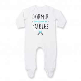 Pyjama bébé Dormir c'est pour les faibles ( version garçon )