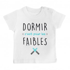 T-Shirt bébé Dormir c'est pour les faibles ( version garçon )