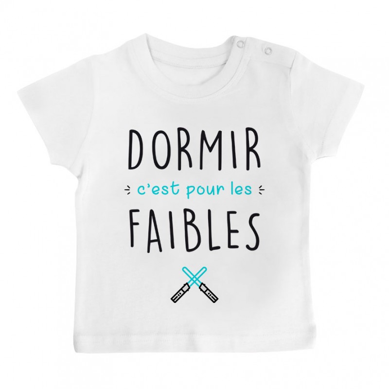 T-Shirt bébé Dormir c'est pour les faibles ( version garçon ) T-Shirt bébé Dormir c'est pour les faibles ( version garçon )