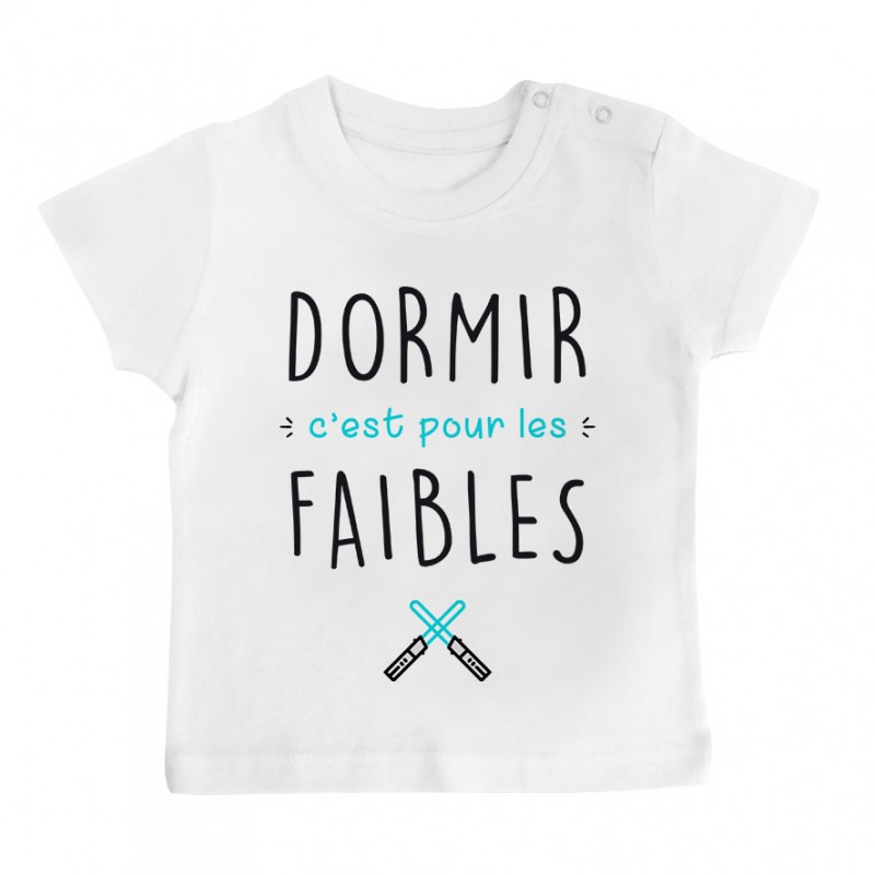 T-Shirt bébé Dormir c'est pour les faibles ( version garçon )