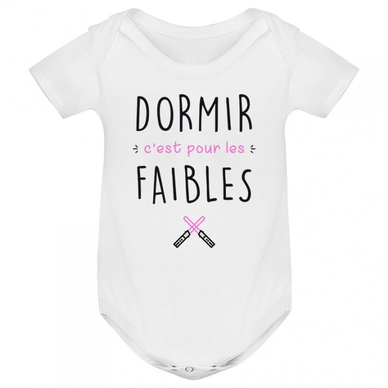 Body bébé Dormir c'est pour les faibles ( version fille ) Body bébé Dormir c'est pour les faibles ( version fille )