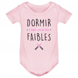 Body bébé Dormir c'est pour les faibles ( version fille )