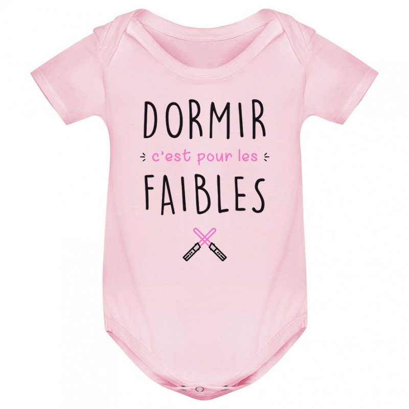 Body bébé Dormir c'est pour les faibles ( version fille ) Body bébé Dormir c'est pour les faibles ( version fille )