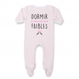 Pyjama bébé Dormir c'est pour les faibles  ( version fille )