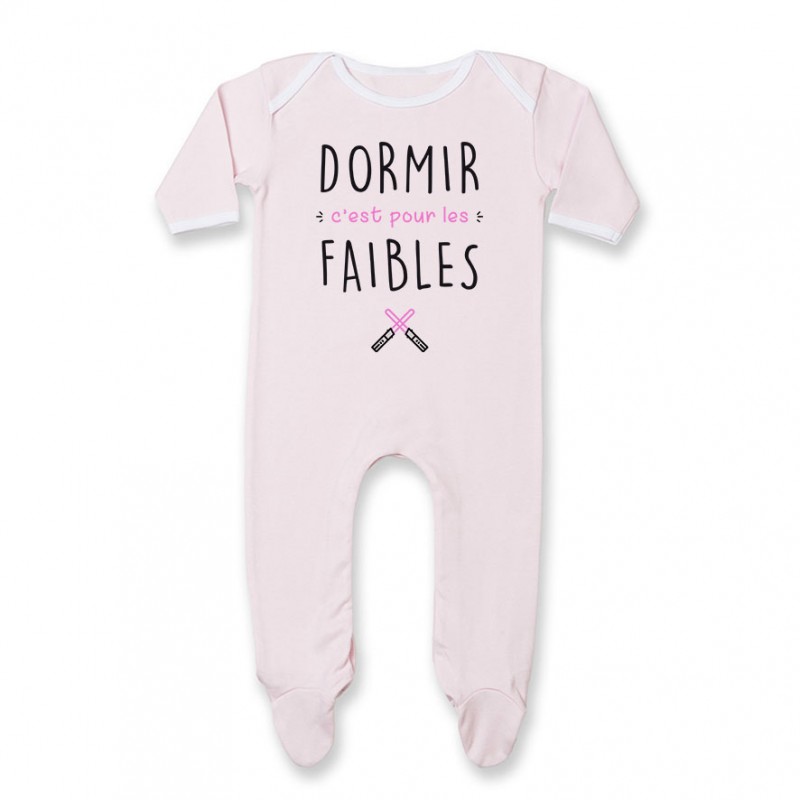 Pyjama bébé Dormir c'est pour les faibles  ( version fille )