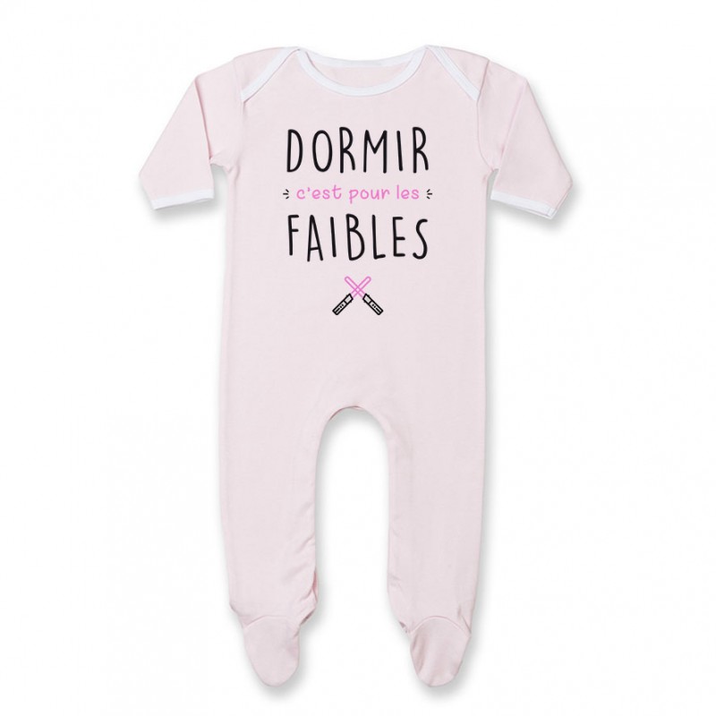 Pyjama bébé Dormir c'est pour les faibles ( version fille ) Pyjama bébé Dormir c'est pour les faibles ( version fille )