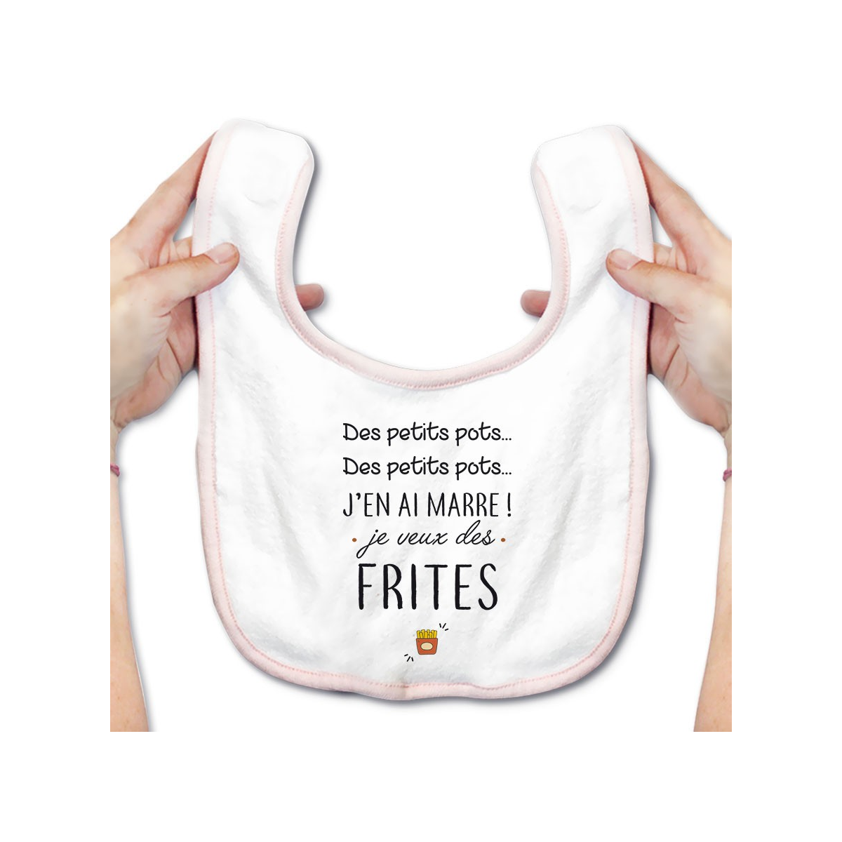 Bavoir bébé J'en ai marre je veux des frites