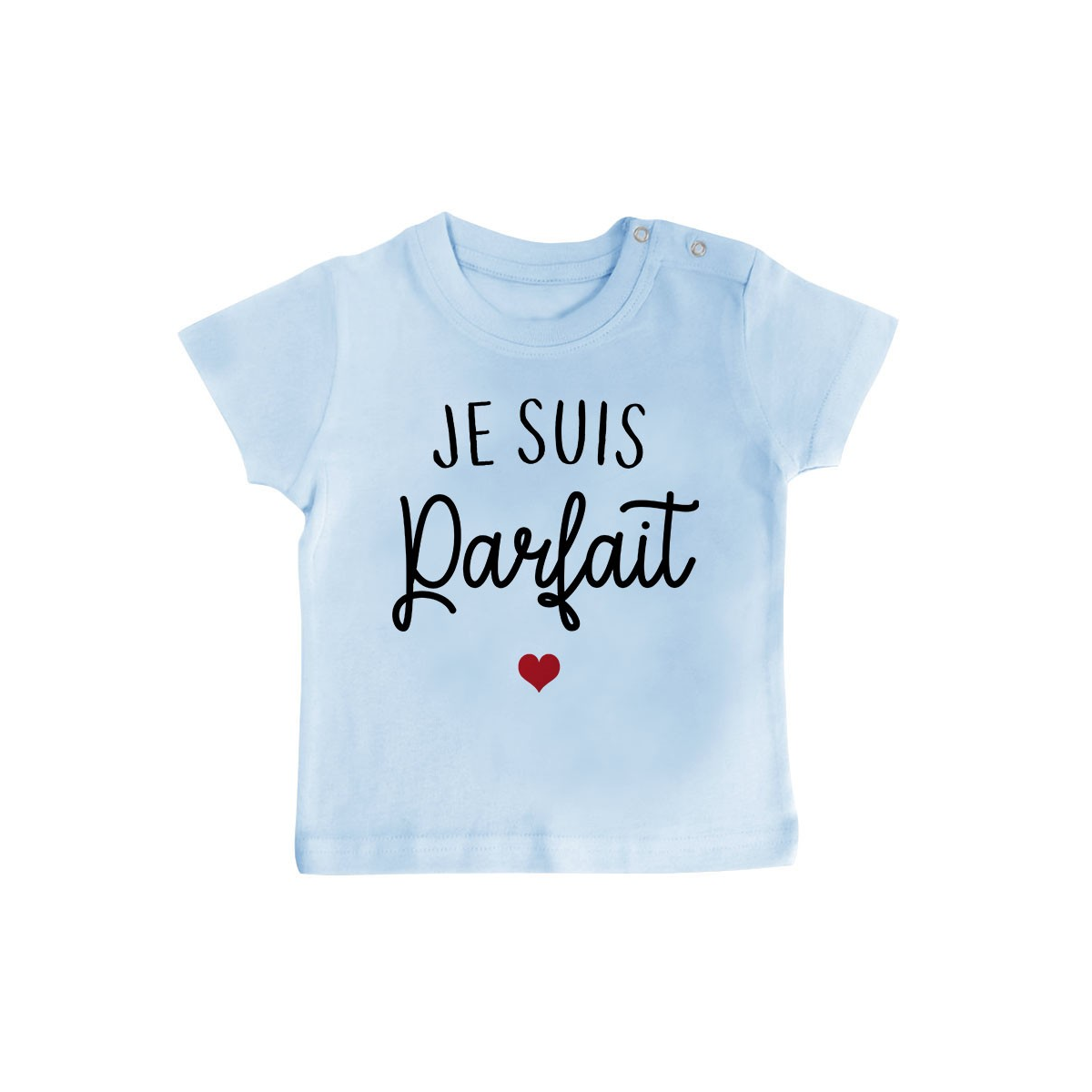 T-Shirt bébé Je suis parfait