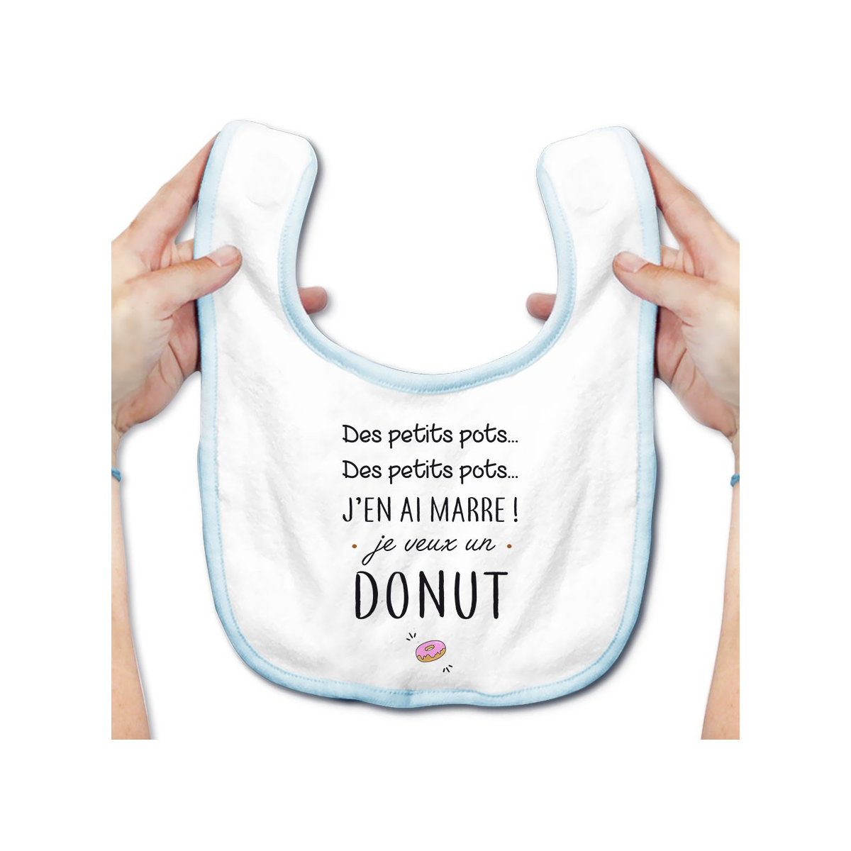 Bavoir bébé J'en ai marre je veux un donut