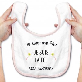 Bavoir bébé Je suis la fée des bêtises