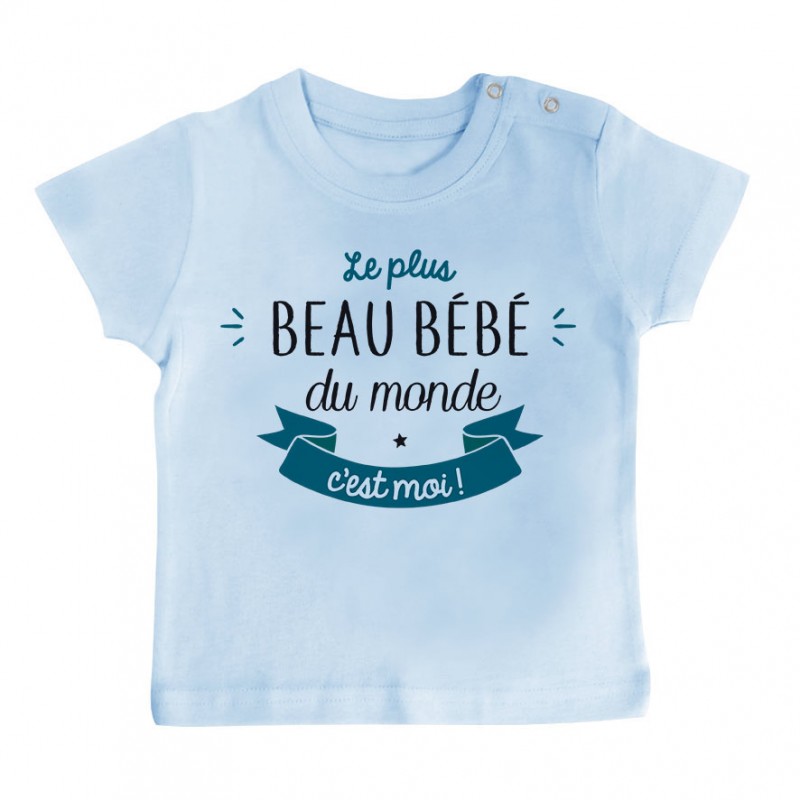 T-Shirt bébé Le plus beau bébé du monde c'est moi ( version garçon )