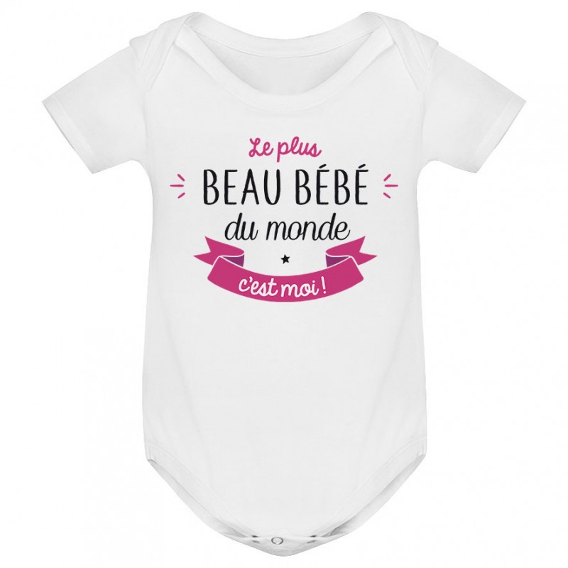 Body bébé Le plus beau bébé du monde c'est moi ( version fille ) Body bébé Le plus beau bébé du monde c'est moi ( version fille )
