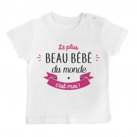 T-Shirt bébé Le plus beau bébé du monde c'est moi ( version fille )