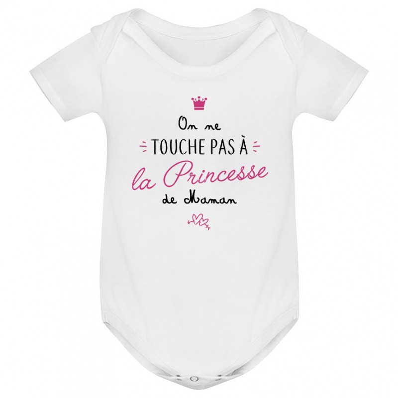 Body bébé On ne touche pas à la princesse de maman Body bébé On ne touche pas à la princesse de maman