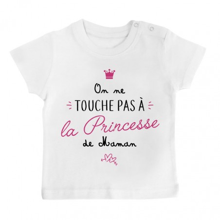 T-Shirt bébé On ne touche pas à la princesse de maman