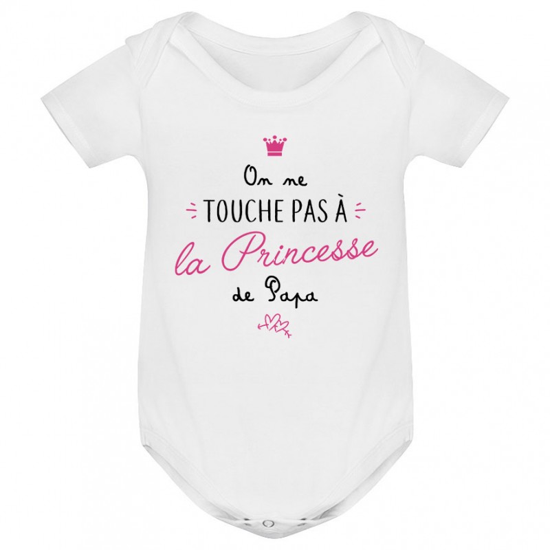 Body bébé On ne touche pas à la princesse de papa