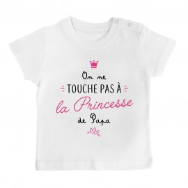 T-Shirt bébé On ne touche pas à la princesse de papa