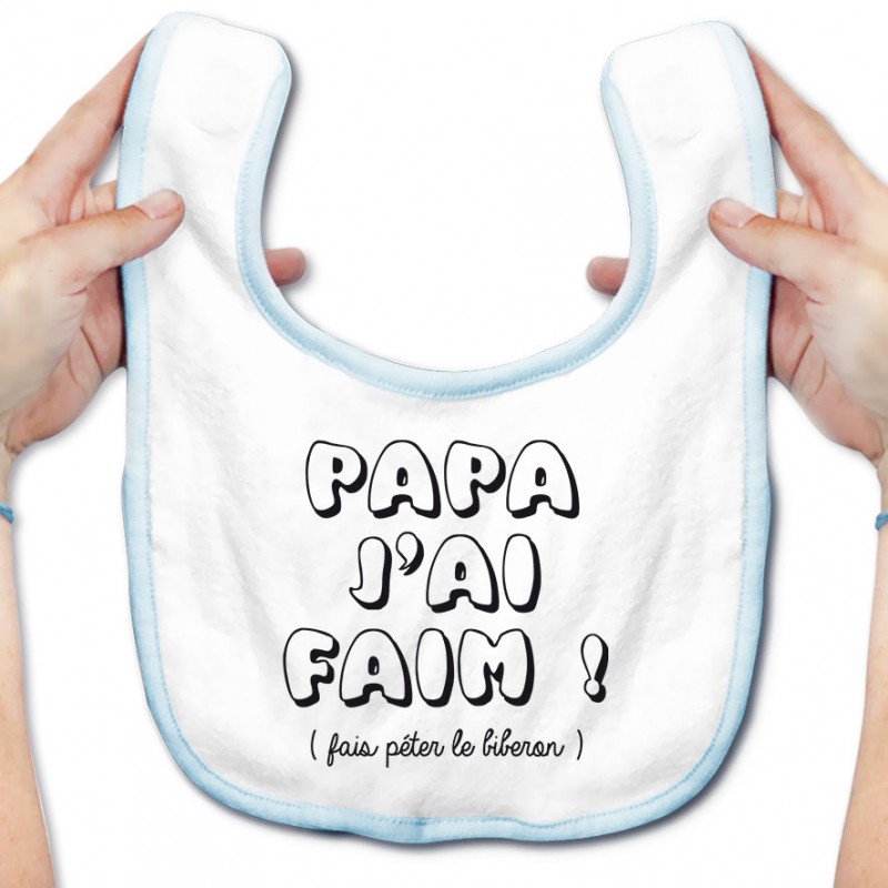 Bavoir bébé Papa j'ai faim Bavoir bébé Papa j'ai faim