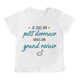 T-Shirt bébé Petit dormeur grand rêveur