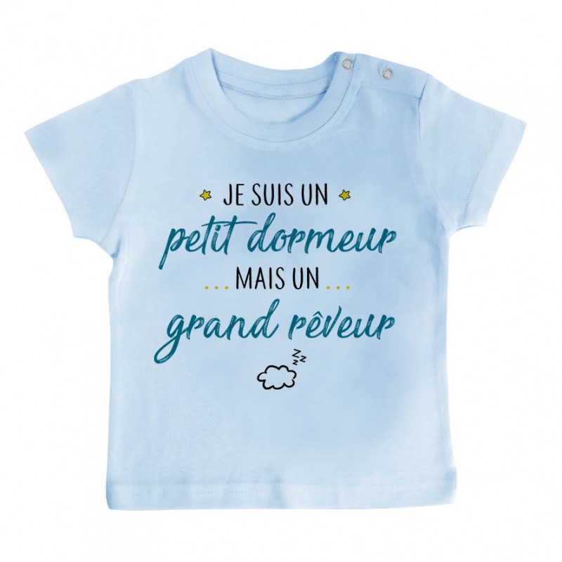 T-Shirt bébé Petit dormeur grand rêveur T-Shirt bébé Petit dormeur grand rêveur