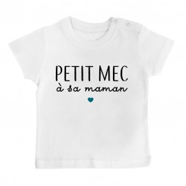 T-Shirt bébé Petit mec à sa maman