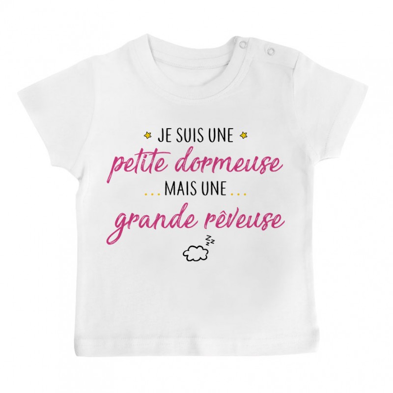 T-Shirt bébé Petite dormeuse grande rêveuse T-Shirt bébé Petite dormeuse grande rêveuse