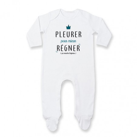 Pyjama bébé Pleurer pour mieux régner ( version garçon )