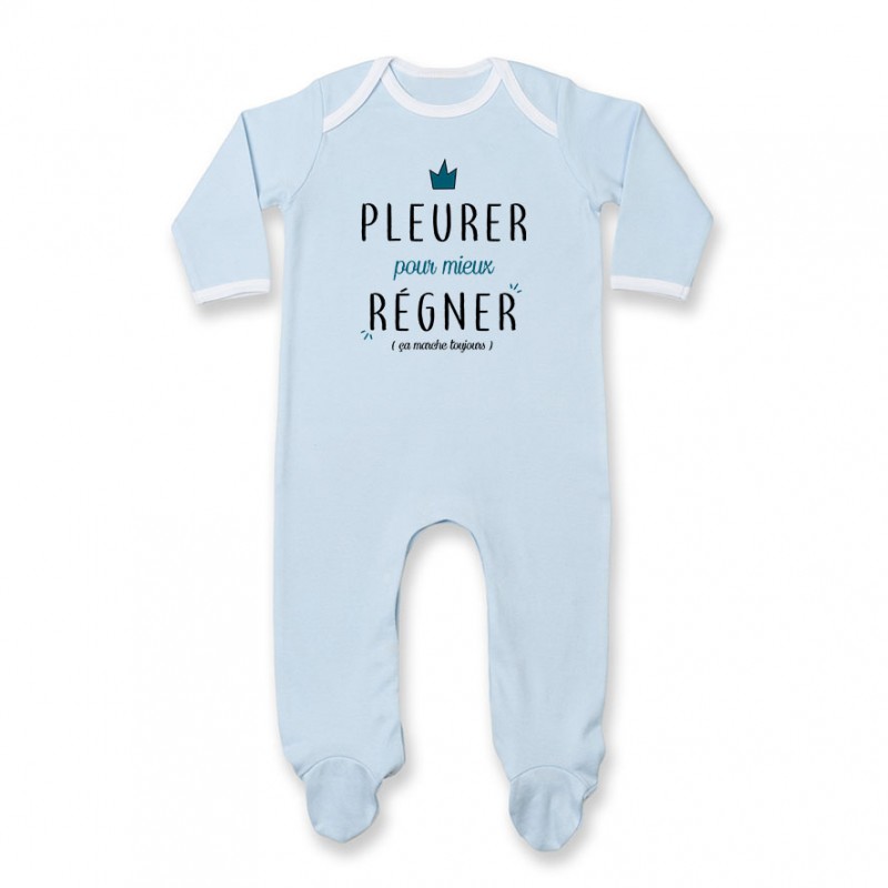 Pyjama bébé Pleurer pour mieux régner ( version garçon )